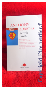 Pouvoir Illimité, Anthony Robbins, PNL et développement personnel